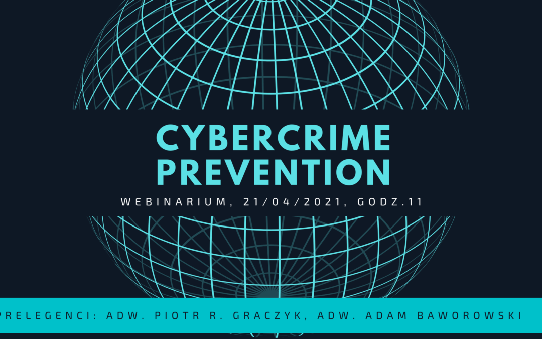 Webinarium Cybercrime Prevention 21.04.2021, godz. 11.00